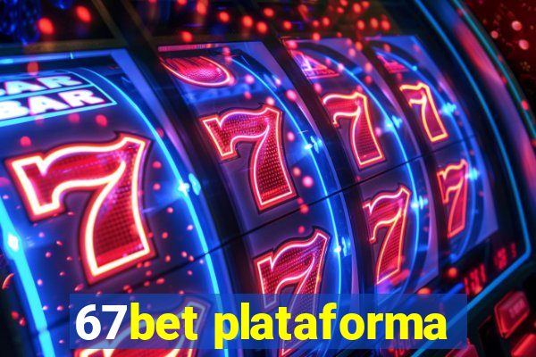 67bet plataforma